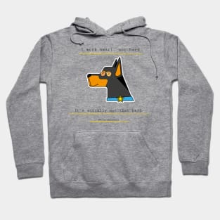 I Work Smart, Not Hard Funny Dog Print Hoodie